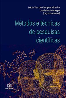 metodos e tecnicas de pesquisas cientificas (ebook)-lúcia vaz de campos moreira-jardelino menegat-9786525224244