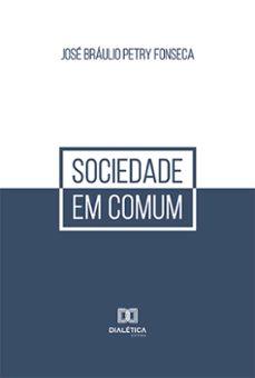 sociedade em comum (ebook)-josé bráulio petry fonseca-9786525225944