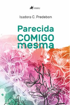 parecida comigo mesma (ebook)-isadora c. predebon-9786525416144