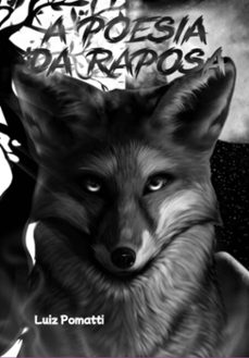 a poesia da raposa (ebook)-pomatti luiz-9786526602744