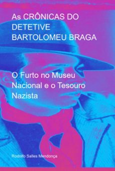 as cronicas do detetive bartolomeu braga (ebook)-salles mendonça rodolfo-9786526632444