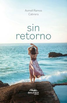 sin retorno (ebook)-asmell ramos cabrera-9786527406044
