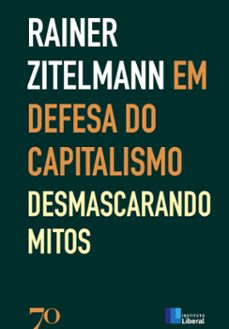 em defesa do capitalismo; desmascarando os mitos (ebook)-rainer zitelmann-9786554270144