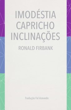 imodestia, capricho, inclinaçes (ebook)-ronald firbank-9786554610544