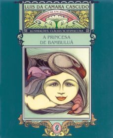 a princesa de bambuluá (ebook)-luis da camara cascudo-claudia scatamacchia-9786556120744