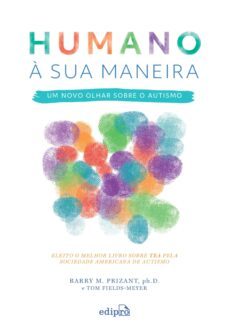 humano a sua maneira  um novo olhar sobre o autismo (ebook)-barry m. prizant-tom fields meyer-9786556601144