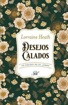 desejos calados  terceiro livro da serie os orfos de st. james (ebook)-lorraine heath-9786559705344