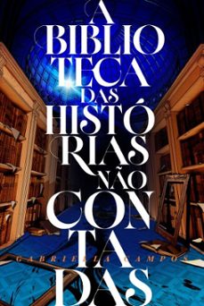 a biblioteca das historias no contadas (ebook)-gabriella campos-9786559885244