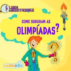 como surgiram as olimpiadas? - curiosidades para crianças (ebook)-9786583439444