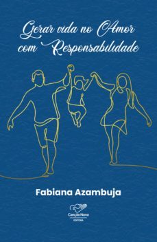 gerar vida no amor com responsabilidade (ebook)-fabiana azambuja-9786588451144