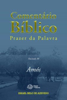 comentario biblico prazer da palavra, fasciculo 30  amos (ebook)-israel belo de azevedo-9786589202844