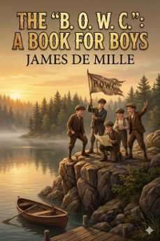 the "b. o. w. c.": a book for boys (ebook)-9786726008544