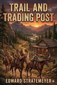 trail and trading post; or, the young hunters of the ohio (ebook)-9786726032044