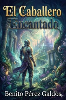 el caballero encantado (ebook)-benito perez galdos-9786726563944