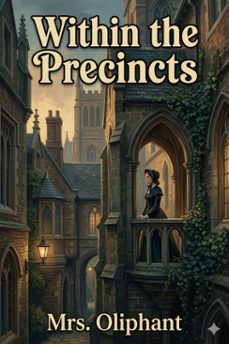 within the precincts (ebook)-mrs. oliphant-9786726584444