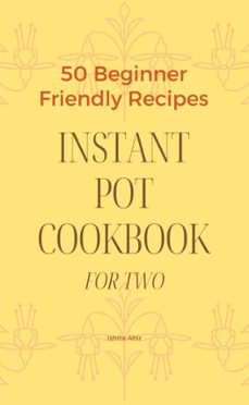 instant pot cookbook for two-ishita ahir-9788168991644