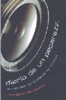 diario de un paparazzi: el otro lado de la prensa del corazon-9788401305344