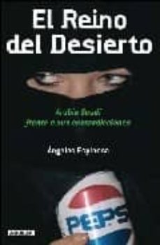 el reino del desierto: arabia saudi frente a sus contradicciones-angeles espinosa-9788403096844