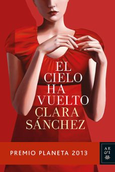 el cielo ha vuelto (premio planeta 2013)-9788408119944