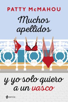 muchos apellidos y yo solo quiero a un vasco-patty mcmahou-9788408241744
