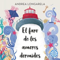 el faro de los amores dormidos (audiolibro)-andrea longarela-9788408266044