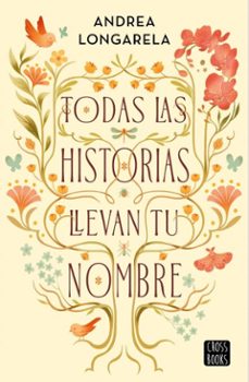 todas las historias llevan tu nombre (ebook)-andrea longarela-9788408317944