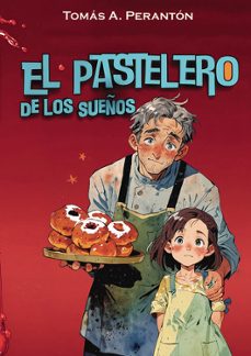 el pastelero de los sueños-tomas a peranton-9788409784844
