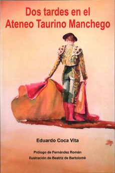dos tardes en el ateneo taurino manchego-eduardo coca vita-9788409812844