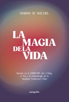 la magia de la vida-marian te wechel-9788410047044