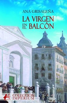 la virgen en el balcon-ana grisaleña-9788410082144