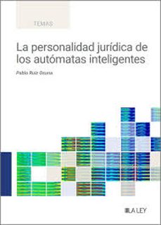 personalidad juridica de los automatas inteligentes-pablo ruiz osuna-9788410292444