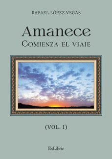 (i.b.d.) amanece. comienza el viaje (vol. i)-rafael lopez vegas-9788410297944