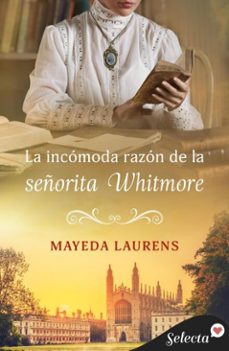 la incomoda razon de la señorita whitmore (ebook)-mayeda laurens-9788410341944
