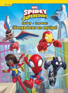spidey y iron man: ¡vengadores en equipo! (spidey y su superequipo)-9788410362444