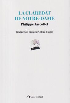 la claredat de notre-dame-philippe jaccottet-9788410482944