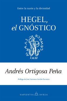 hegel, el gnostico-andres ortigosa peña-9788410526044