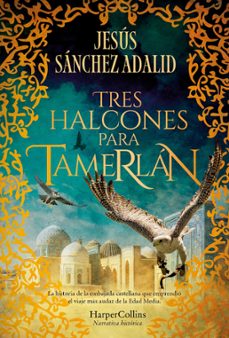 tres halcones para tamerlan-jesus sanchez adalid-9788410640344
