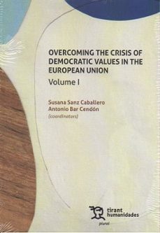 overcoming the crisis of democratic ( 2 vols.)-susana sanz caballero-antonio bar cendon-9788410817944