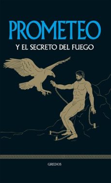 prometeo y el secreto del fuego (ebook)-bernardo souviron-juan carlos moreno-9788410986244