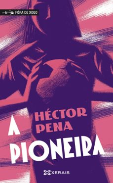 a pioneira-hector pena taboada-9788411103244