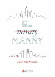 el nanny manny (ebook)-miguel vidal fernandez-9788411112444