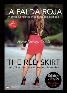 la falda roja y otros 12 relatos mas o menos eroticos-hector fabregas cucala-9788411114844