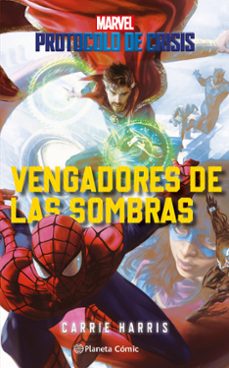 protocolo de crisis nº 02 vengadores de las sombras (novela) (ebook)-carrie harris-9788411614092