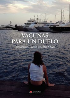 vacunas para un duelo (ebook)-francisco javier jimenez saiz-9788411157544