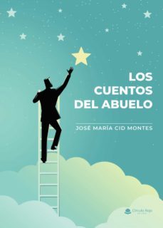 los cuentos del abuelo-jose maria cid montes-9788411281744