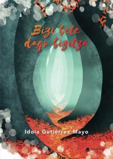 bizi bete dago bizitza-idoia gutierrez mayo-9788411286244