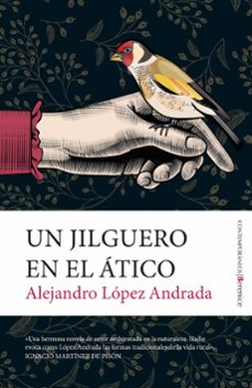 un jilguero en el ático-alejandro lopez andrada-9788411316644