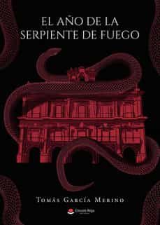 el año de la serpiente de fuego-tomas garcia merino-9788411374644