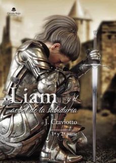 liam y el arbol de la sabiduria 1ª y 2ª parte-j. craviotto-9788411451444