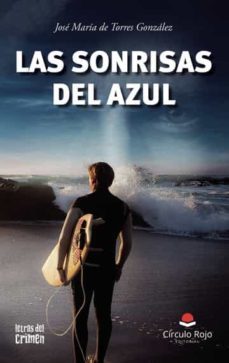 las sonrisas del azul-jose maria de torres gonzalez-9788411553544